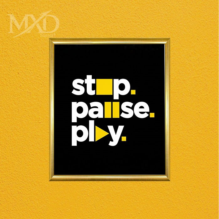 Stop Pause Play Quote Frame