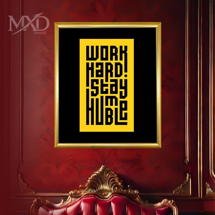 Work Hard Stay Humble Quote Frame