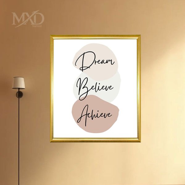 Dream Believe Achieve Art With Frame